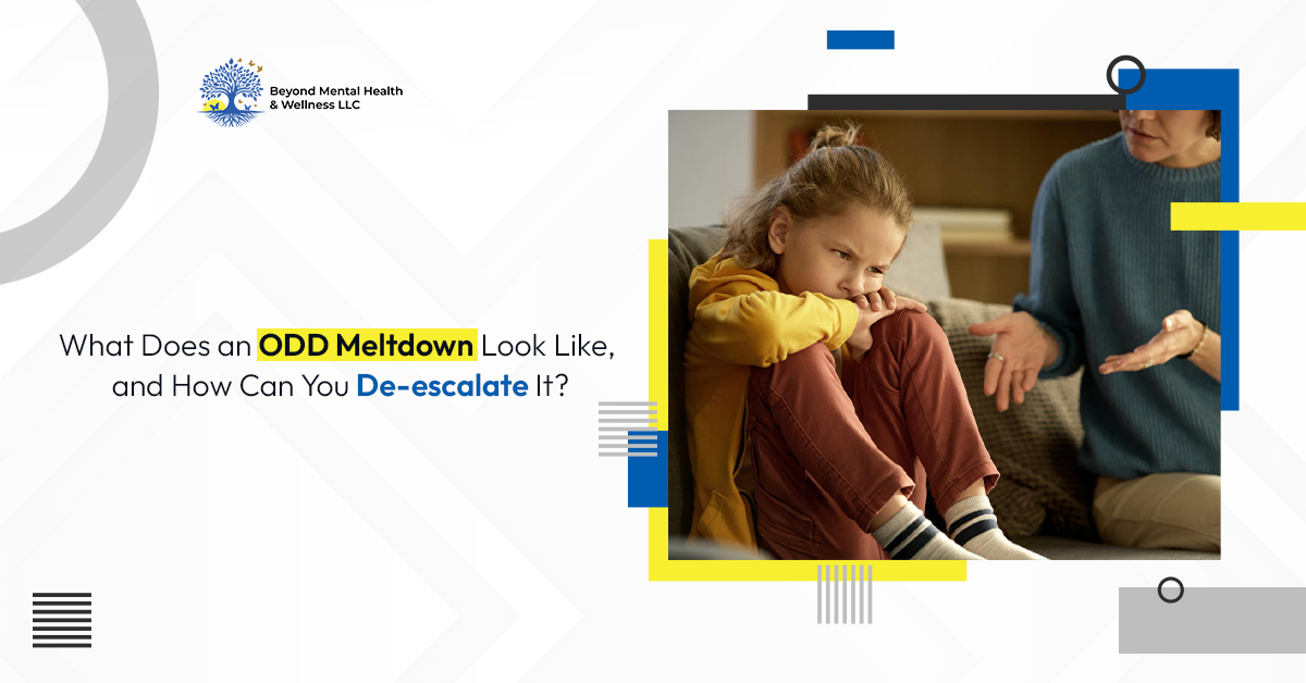 What Does an ODD Meltdown Look Like, and How Can You De-escalate It?
