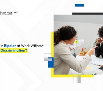How Do You Explain Bipolar at Work Without Facing Discrimination?