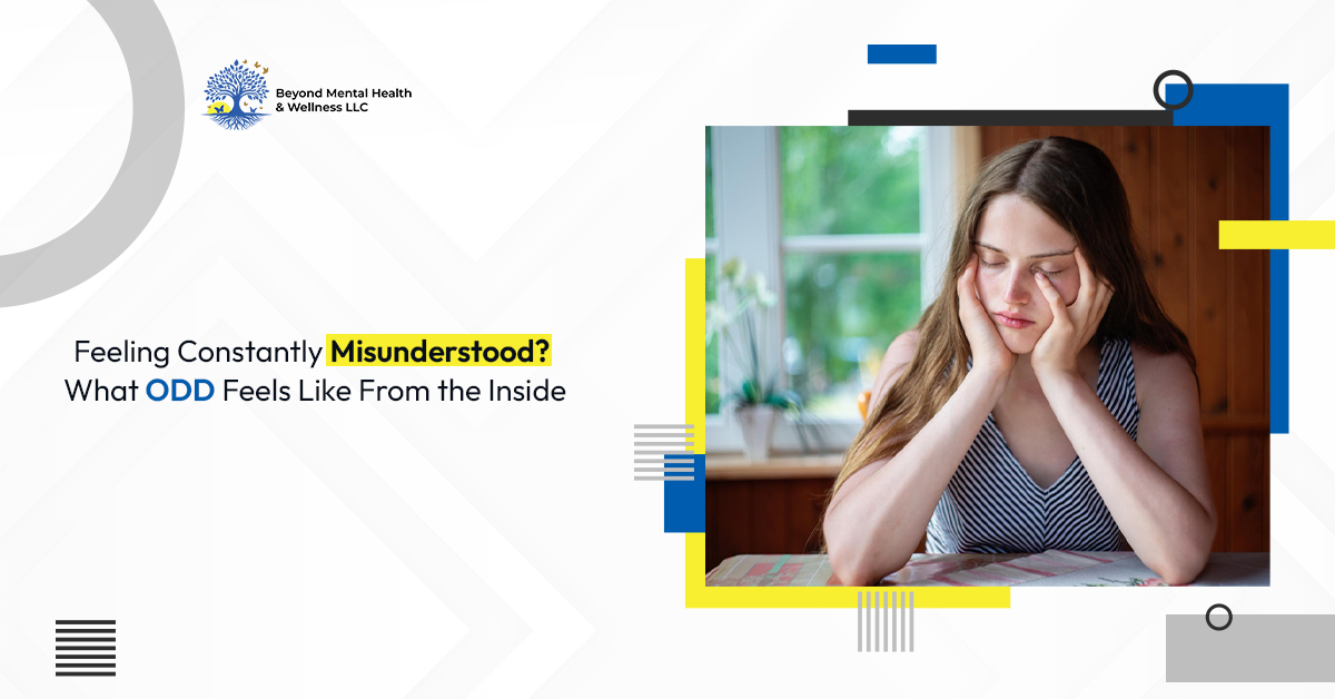 Feeling Constantly Misunderstood? What ODD Feels Like from the Inside